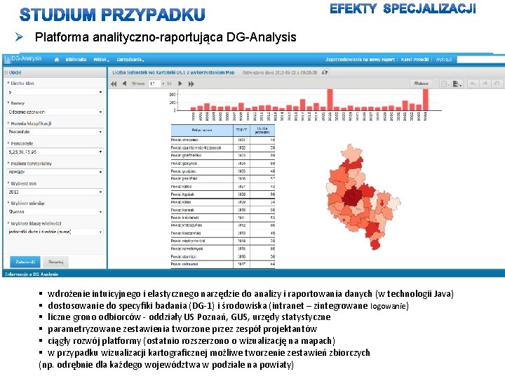 Ø Platforma analityczno-raportująca DG-Analysis § wdrożenie intuicyjnego i elastycznego narzędzie do analizy i raportowania