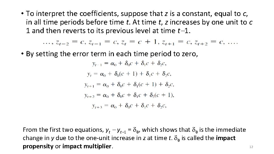  • To interpret the coefficients, suppose that z is a constant, equal to