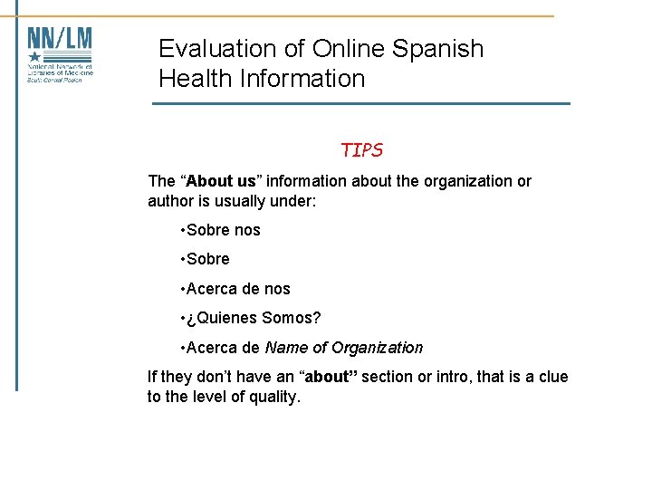 Evaluation of Online Spanish Health Information TIPS The “About us” information about the organization