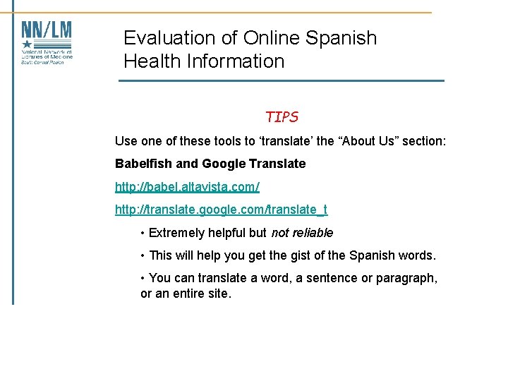 Evaluation of Online Spanish Health Information TIPS Use one of these tools to ‘translate’