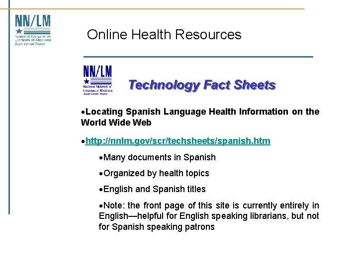 Online Health Resources ·Locating Spanish Language Health Information on the World Wide Web ·http:
