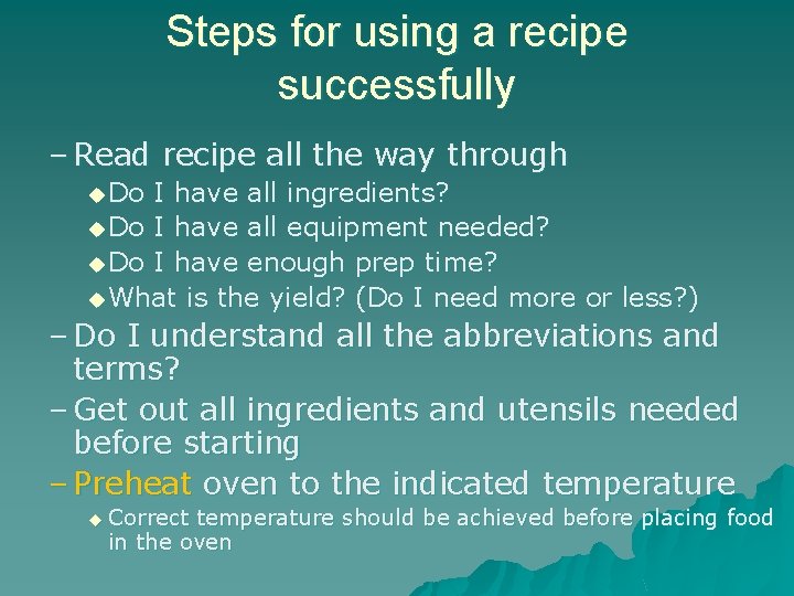 Steps for using a recipe successfully – Read recipe all the way through u