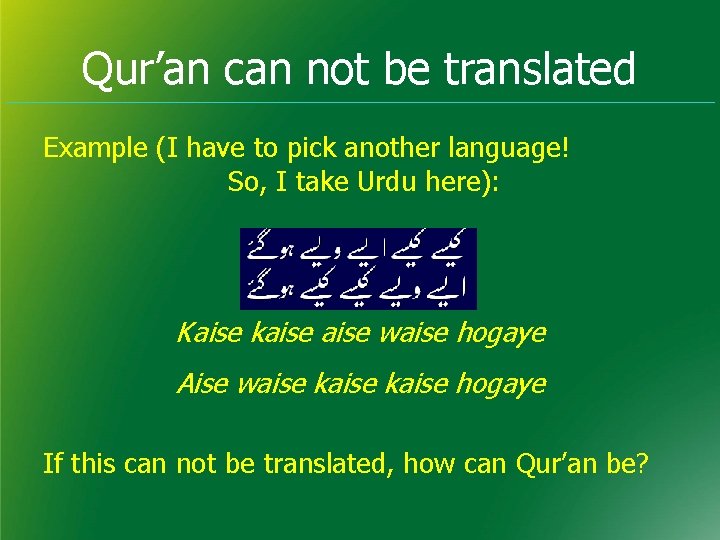 Qur’an can not be translated Example (I have to pick another language! So, I