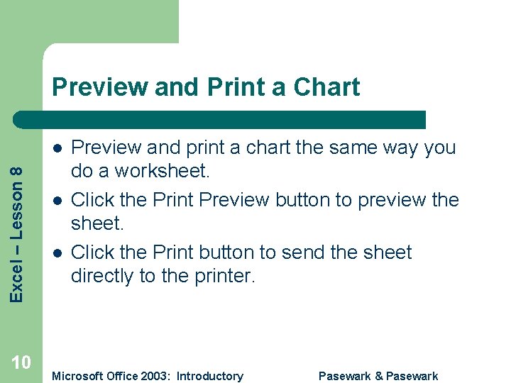 Preview and Print a Chart Excel – Lesson 8 l 10 l l Preview