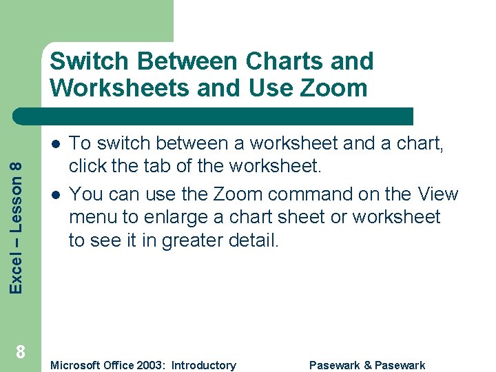 Switch Between Charts and Worksheets and Use Zoom Excel – Lesson 8 l To