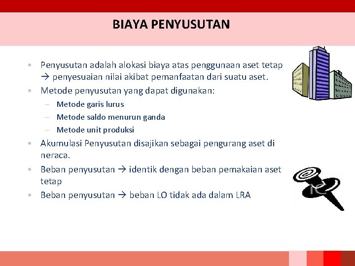 BIAYA PENYUSUTAN • Penyusutan adalah alokasi biaya atas penggunaan aset tetap penyesuaian nilai akibat