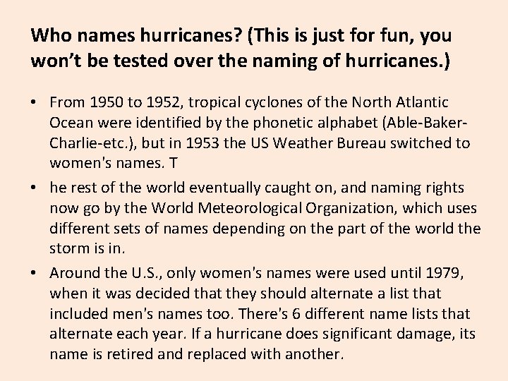 Who names hurricanes? (This is just for fun, you won’t be tested over the