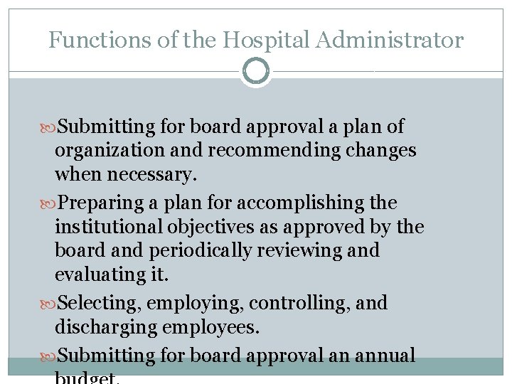 Functions of the Hospital Administrator Submitting for board approval a plan of organization and