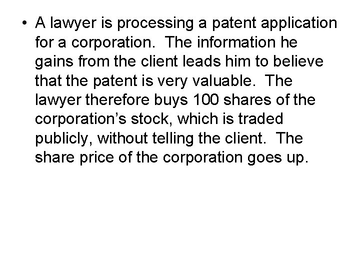  • A lawyer is processing a patent application for a corporation. The information