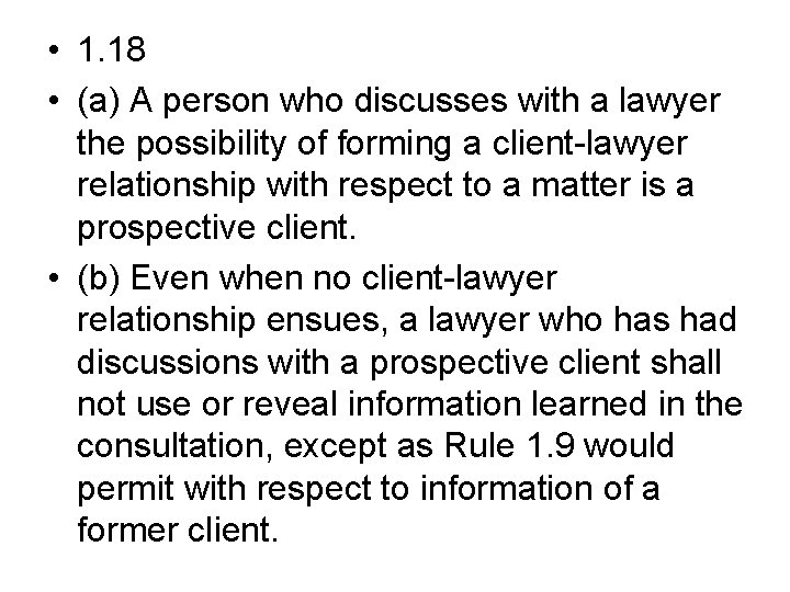  • 1. 18 • (a) A person who discusses with a lawyer the