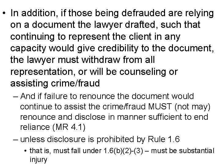  • In addition, if those being defrauded are relying on a document the