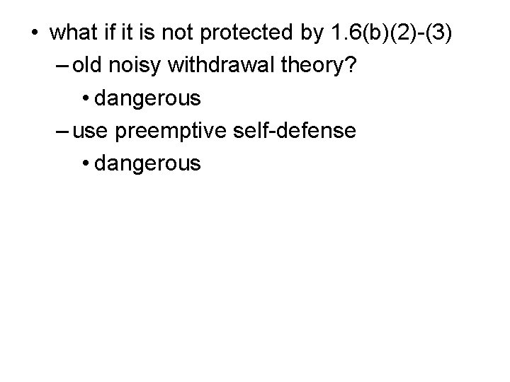  • what if it is not protected by 1. 6(b)(2)-(3) – old noisy