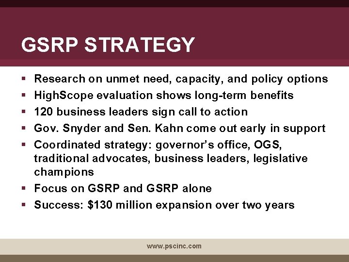 GSRP STRATEGY § § § Research on unmet need, capacity, and policy options High.