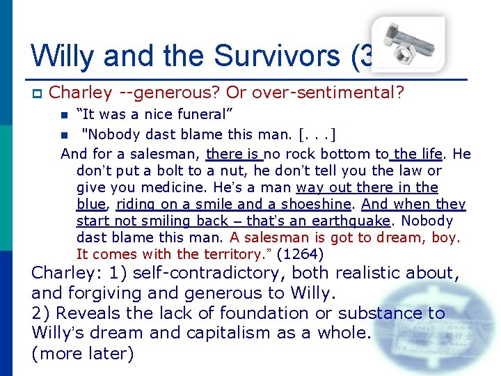 Willy and the Survivors (3) p Charley --generous? Or over-sentimental? “It was a nice