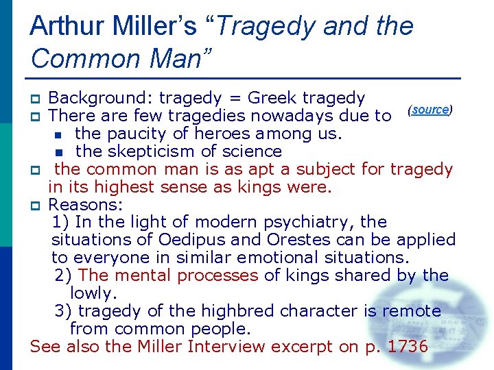 Arthur Miller’s “Tragedy and the Common Man” Background: tragedy = Greek tragedy There are