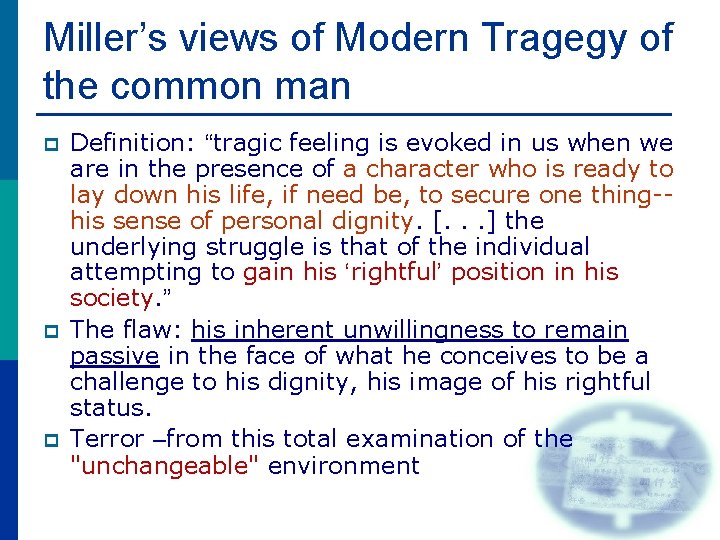 Miller’s views of Modern Tragegy of the common man p p p Definition: “tragic