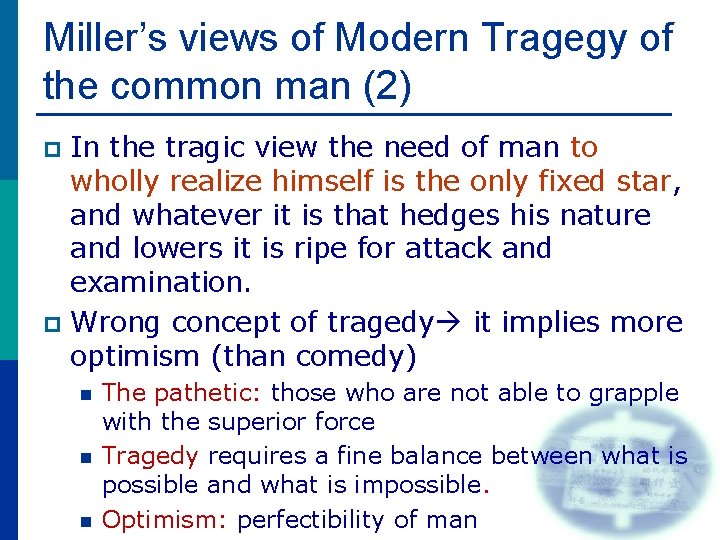 Miller’s views of Modern Tragegy of the common man (2) In the tragic view