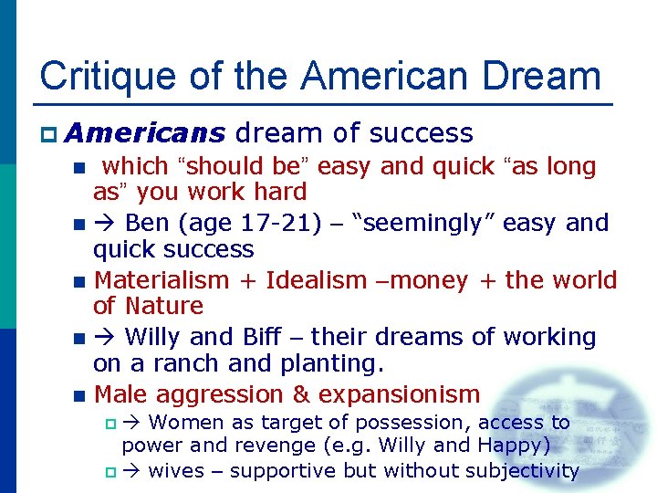 Critique of the American Dream p Americans dream of success which “should be” easy