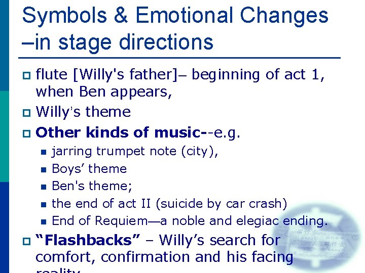 Symbols & Emotional Changes –in stage directions flute [Willy's father]– beginning of act 1,