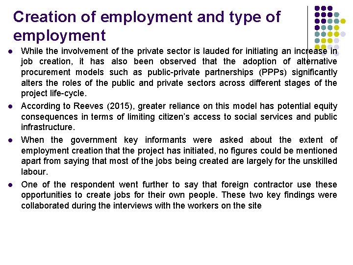 Creation of employment and type of employment l l While the involvement of the