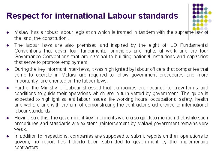 Respect for international Labour standards l l l Malawi has a robust labour legislation
