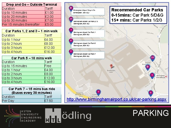 Drop and Go – Outside Terminal Duration Tariff Up to 10 minutes £ 1. Drop and Go – Outside Terminal Duration Tariff Up to 10 minutes £ 1.