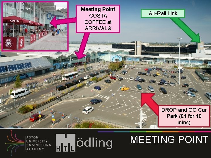 Meeting Point COSTA COFFEE at ARRIVALS Air-Rail Link DROP and GO Car Park (£ Meeting Point COSTA COFFEE at ARRIVALS Air-Rail Link DROP and GO Car Park (£