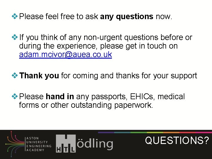 v Please feel free to ask any questions now. v If you think of v Please feel free to ask any questions now. v If you think of