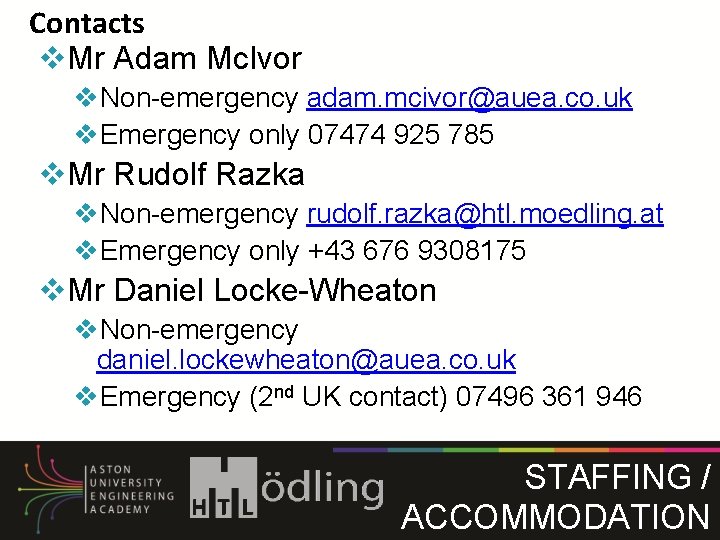 Contacts v. Mr Adam Mc. Ivor v. Non-emergency adam. mcivor@auea. co. uk v. Emergency Contacts v. Mr Adam Mc. Ivor v. Non-emergency adam. mcivor@auea. co. uk v. Emergency
