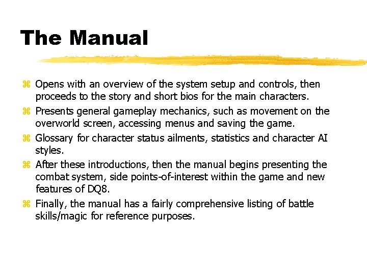 The Manual z Opens with an overview of the system setup and controls, then The Manual z Opens with an overview of the system setup and controls, then