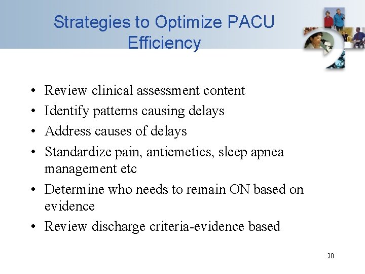 Last Algorithm Pacu PACU Bottlenecks A Shared Responsibility Pam Bush Clinical