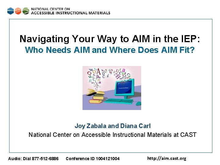 Navigating Your Way to AIM in the IEP: Who Needs AIM and Where Does