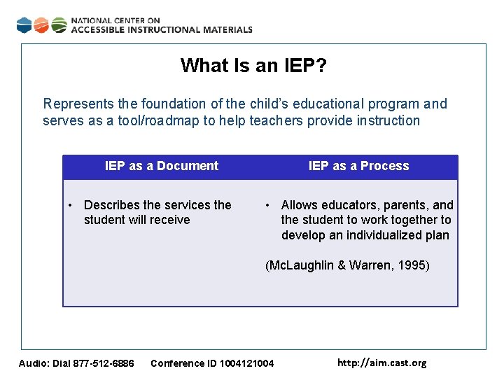 What Is an IEP? Represents the foundation of the child’s educational program and serves