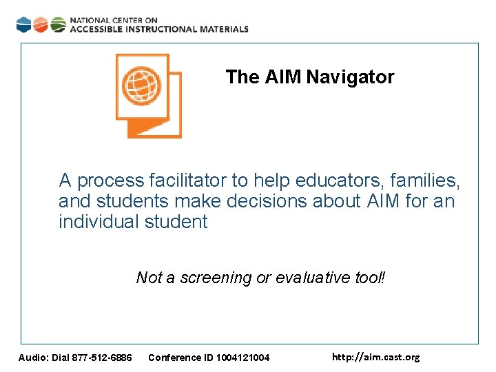 The AIM Navigator A process facilitator to help educators, families, and students make decisions