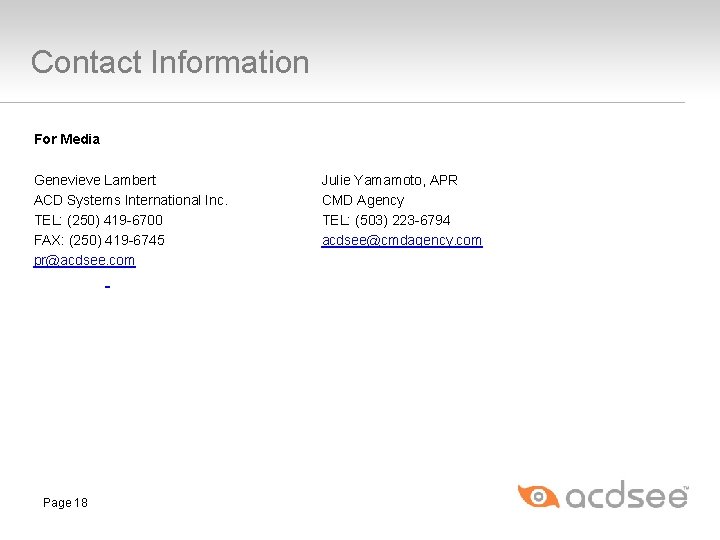 Contact Information For Media Genevieve Lambert ACD Systems International Inc. TEL: (250) 419 -6700 Contact Information For Media Genevieve Lambert ACD Systems International Inc. TEL: (250) 419 -6700