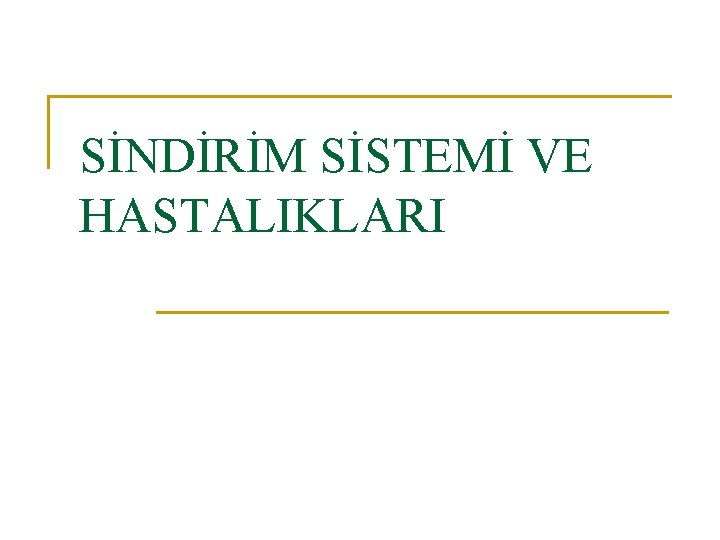 SİNDİRİM SİSTEMİ VE HASTALIKLARI 