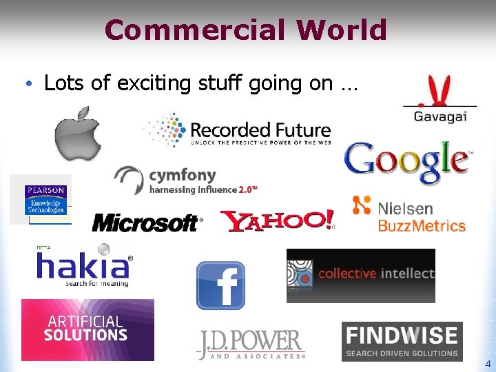 Commercial World • Lots of exciting stuff going on … 4 