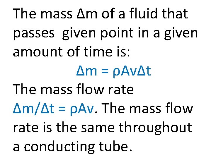 The mass Δm of a fluid that passes given point in a given amount