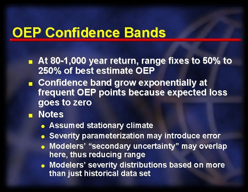 OEP Confidence Bands n n n At 80 -1, 000 year return, range fixes