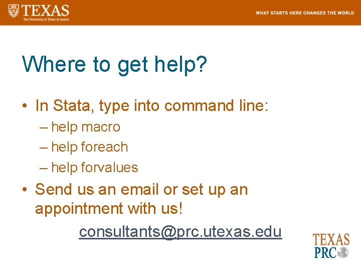 Where to get help? • In Stata, type into command line: – help macro