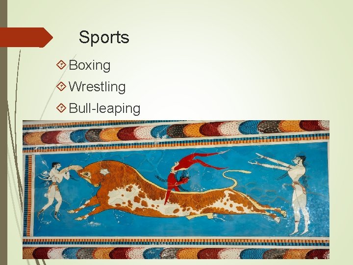 Sports Boxing Wrestling Bull-leaping 