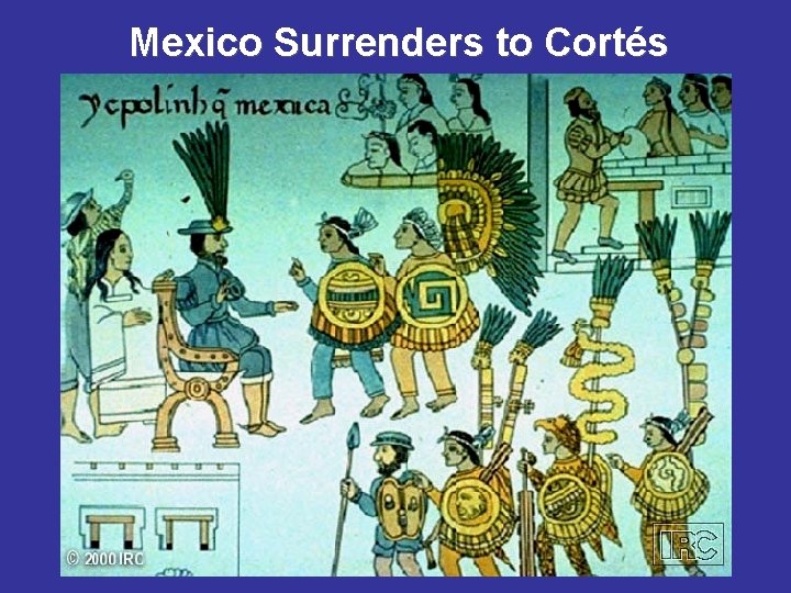 Mexico Surrenders to Cortés 