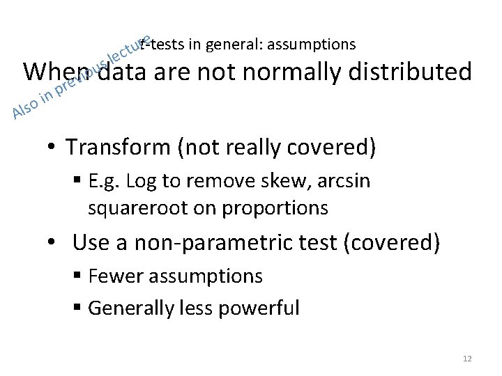 re t-tests in general: assumptions u t lec s udata o When are not