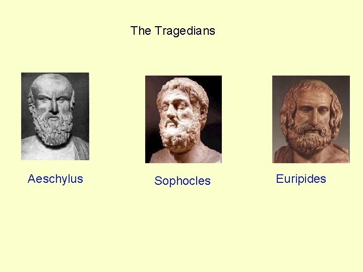 The Tragedians Aeschylus Sophocles Euripides 