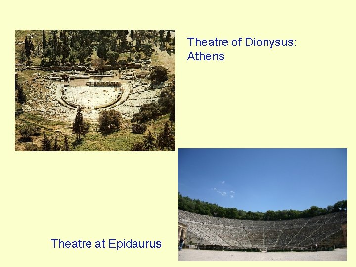 Theatre of Dionysus: Athens Theatre at Epidaurus 