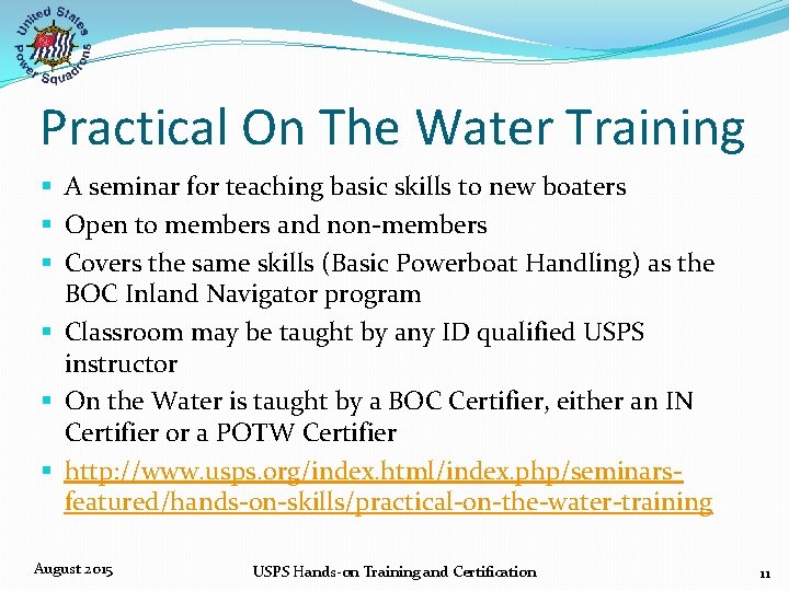 Practical On The Water Training § A seminar for teaching basic skills to new