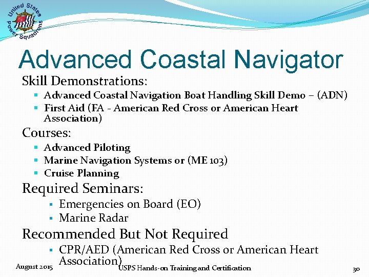 Advanced Coastal Navigator Skill Demonstrations: § Advanced Coastal Navigation Boat Handling Skill Demo –