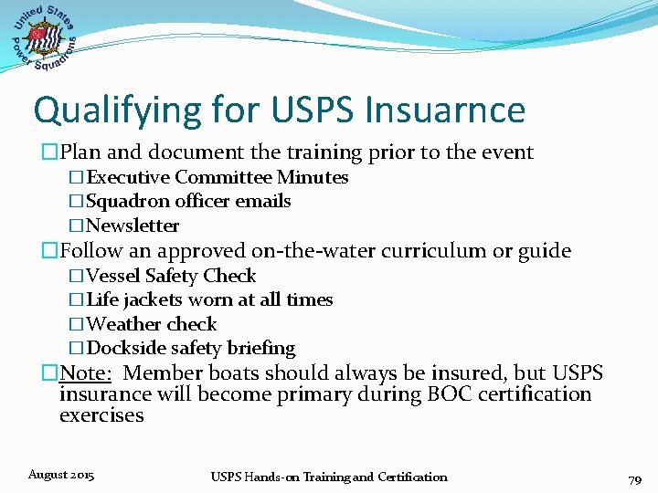 Qualifying for USPS Insuarnce �Plan and document the training prior to the event �Executive