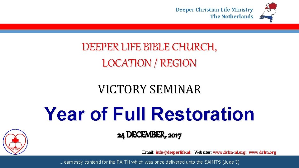 Deeper Christian Life Ministry The Netherlands DEEPER LIFE BIBLE CHURCH, LOCATION / REGION VICTORY