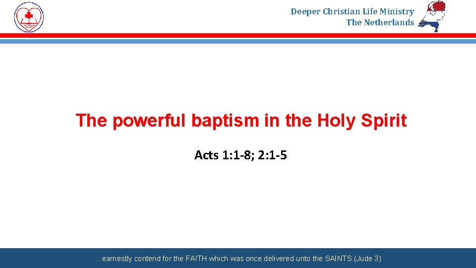 Deeper Christian Life Ministry The Netherlands The powerful baptism in the Holy Spirit Acts